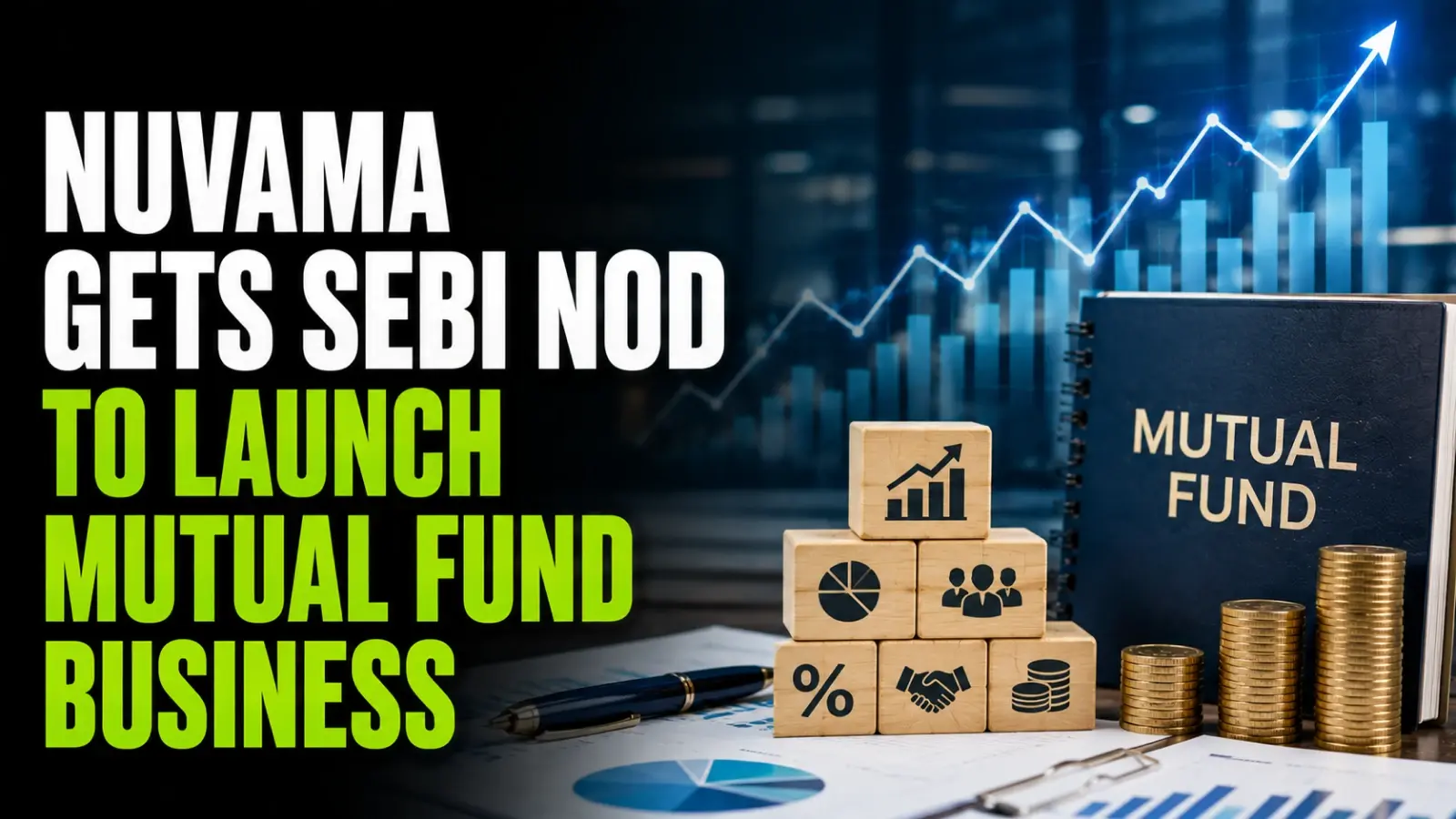 Nuvama Gets Sebi Nod To Launch Mutual Fund Business