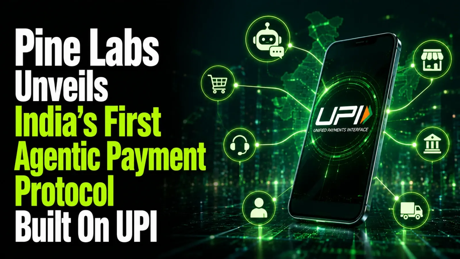Pine Labs Unveils India’s First Agentic Payment Protocol Built On UPI