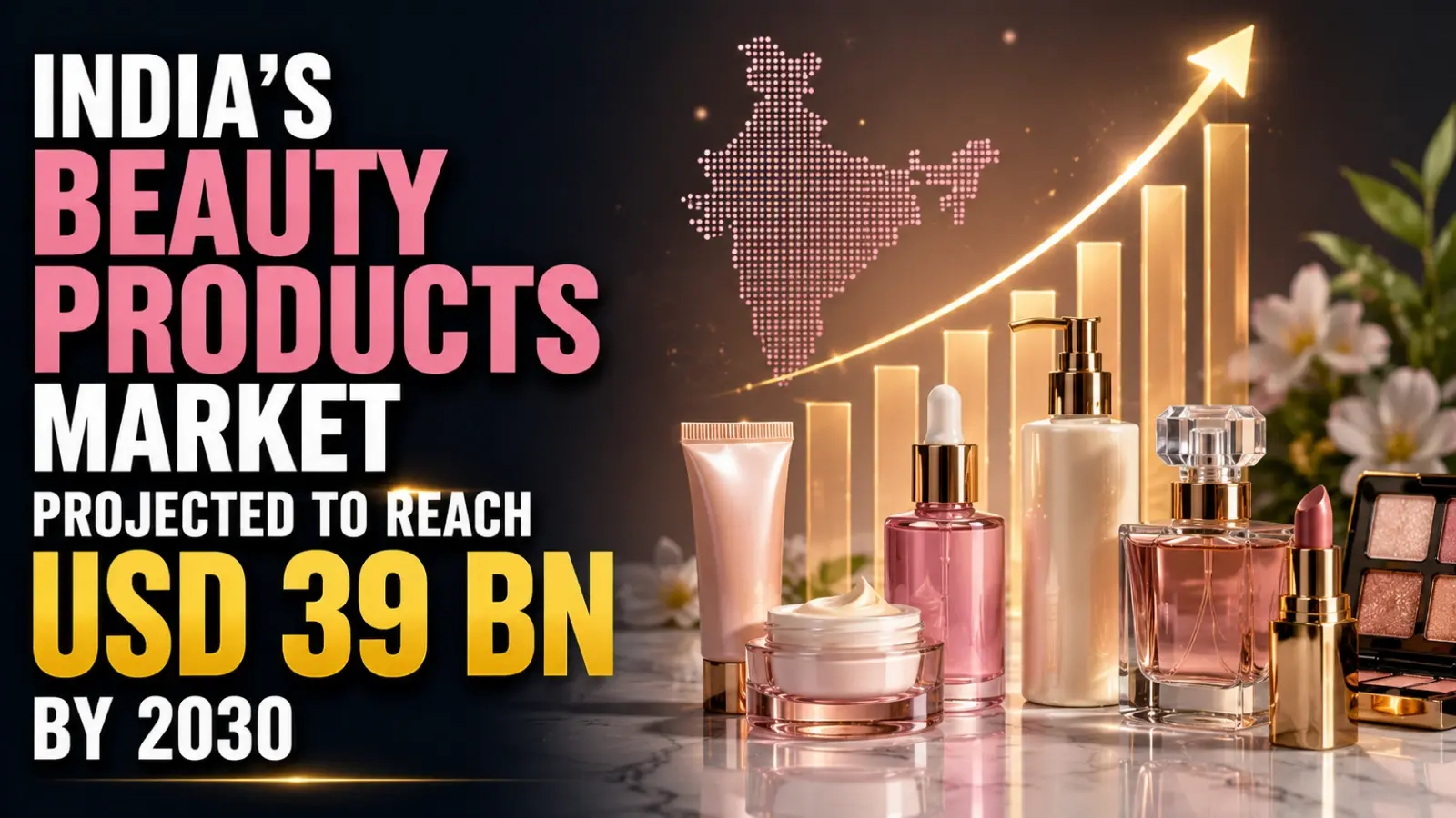 India’s Beauty Products Market Projected To Reach USD 39 Bn by 2030: Report
