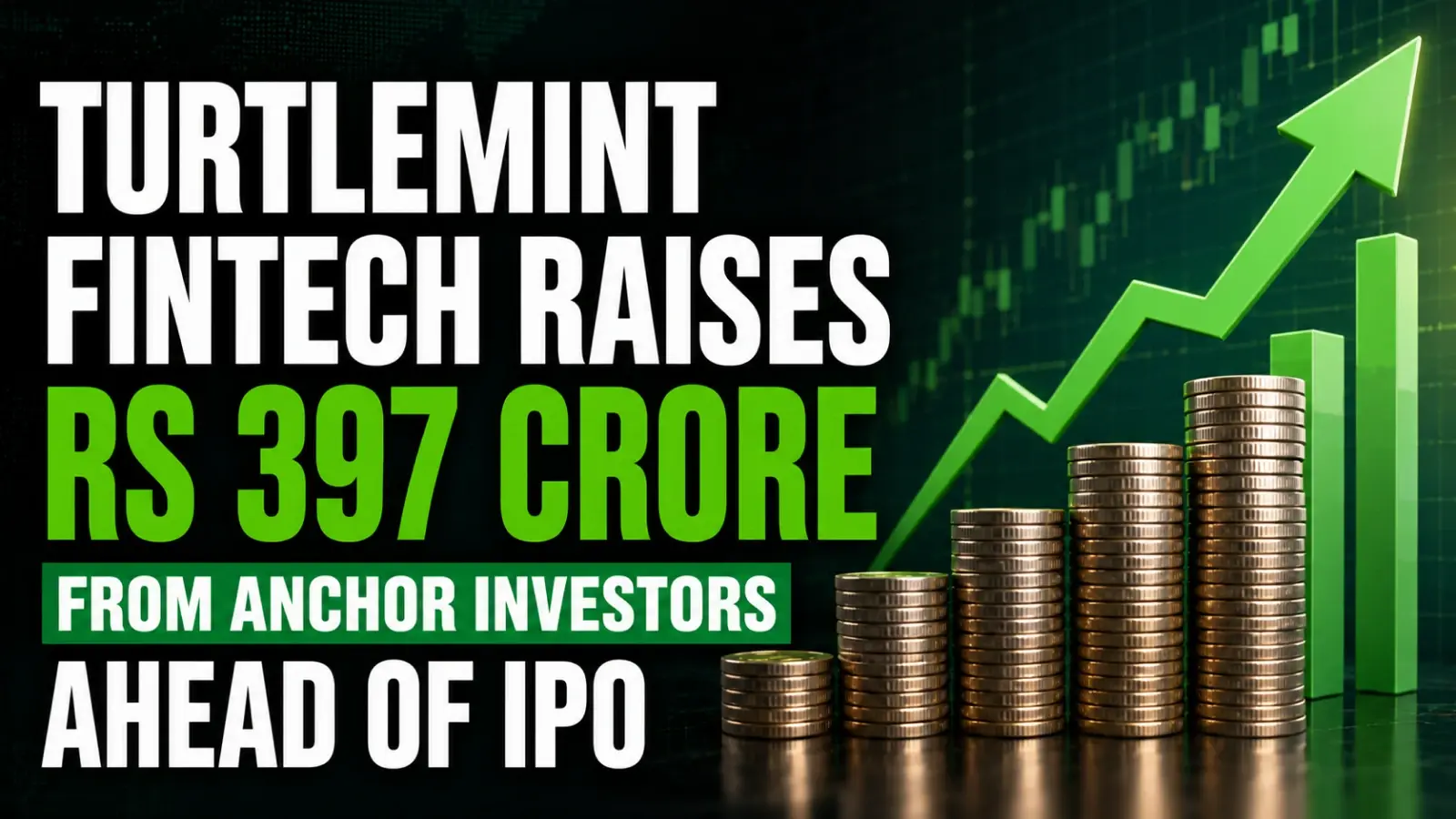 Turtlemint Fintech Raises Rs 397 Crore From Anchor Investors Ahead of IPO