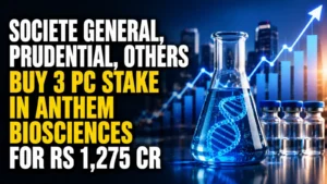 Societe General, Prudential, Others Buy 3 PC Stake in Anthem Biosciences for Rs 1,275 Cr