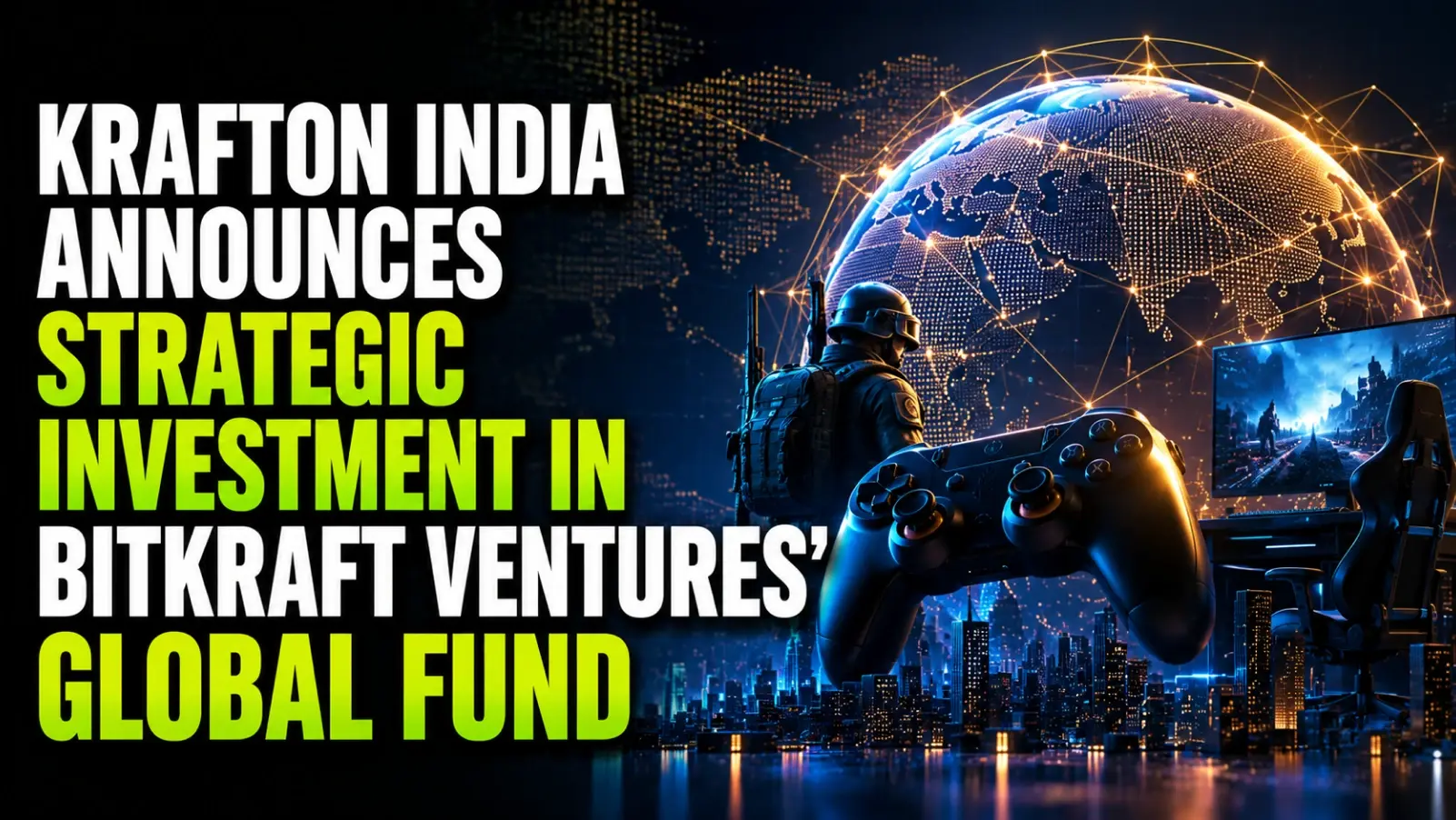 Krafton India Announces Strategic Investment in Bitkraft Ventures’ Global Fund