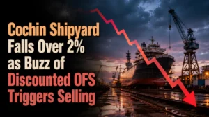 Cochin Shipyard Shares Fall Over 2% as Buzz of Discounted OFS Triggers Selling