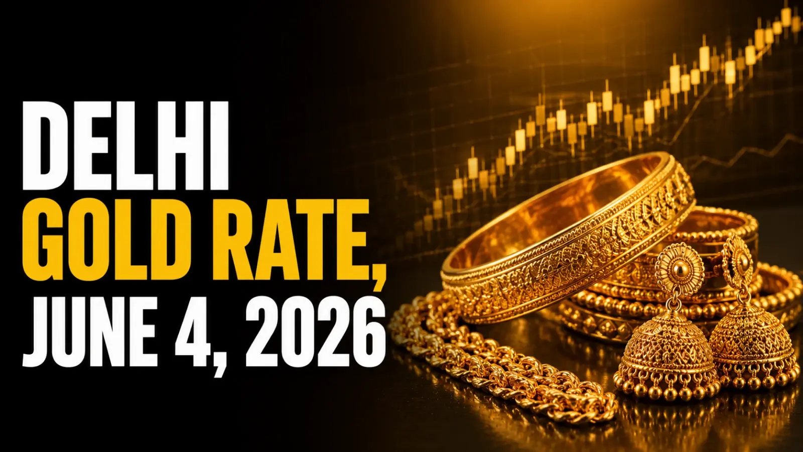 Delhi Gold Rate, June 4, 2026: Gold Price Climbs Rs 700 To Rs 1.6 Lakh/10g