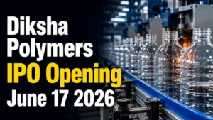 Diksha Polymers IPO Opening June 17 2026: PET Packaging Manufacturer Launches ₹17.90 Crore SME Issue
