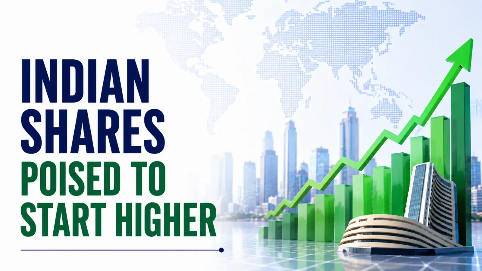 Indian Markets Poised to Start Higher as Asia Advances, Oil Declines