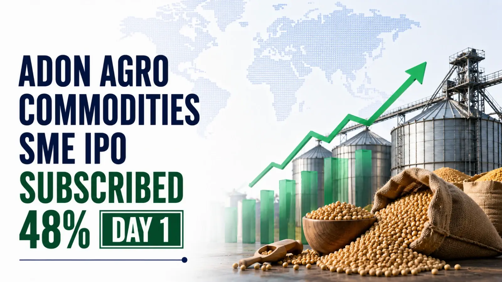 Adon Agro Commodities SME IPO Subscribed 48 PC on Day 1