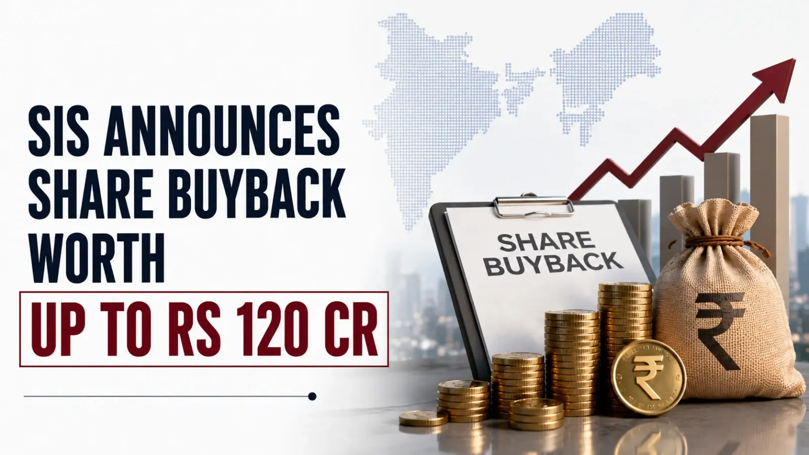SIS Announces Share Buyback Worth up to Rs 120 Cr
