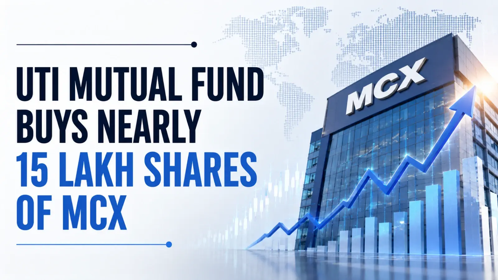 UTI Mutual Fund Buys Nearly 15 Lakh Shares of MCX for Rs 425 Crore