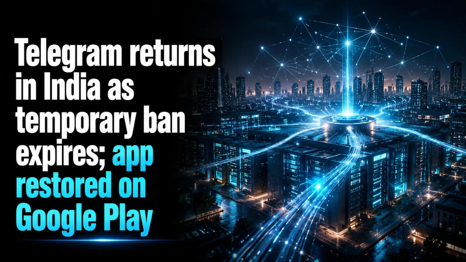 Telegram Returns in India As Temporary Ban Expires; App Restored on Google Play