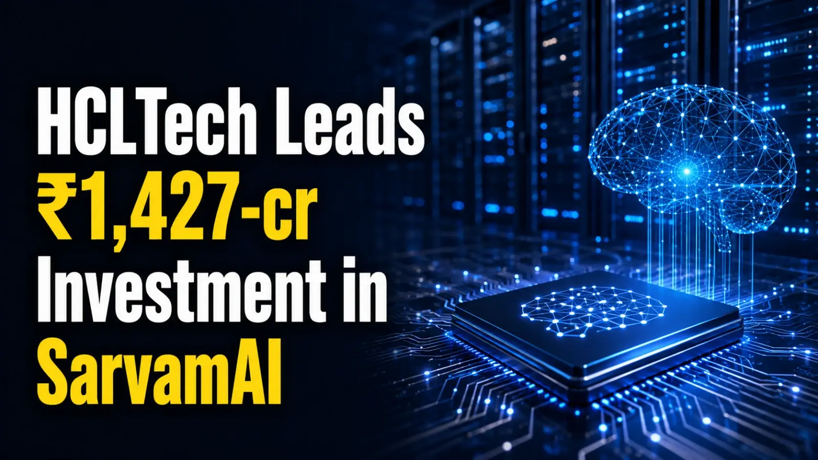HCLTech Leads ₹1,427-crore Investment in SarvamAI, Buying 10.46% Stake in Landmark Sovereign AI Bet; IT Giant’s Shares Surge over 3%