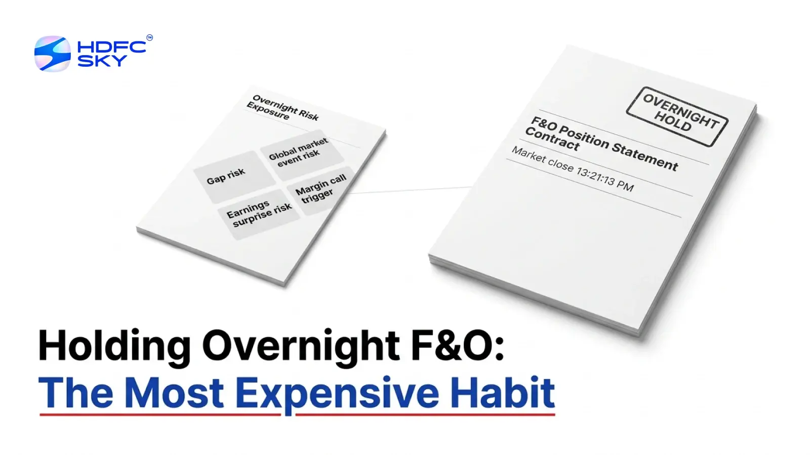 Holding Losing F&O Positions Overnight Hoping for a Reversal: The Most Expensive Habit