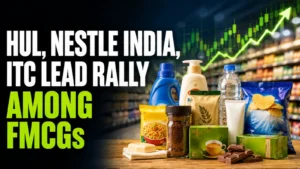 HUL, Nestle India, ITC Lead Rally Among FMCGs as Softer Crude Prices Boost Consumption Confidence