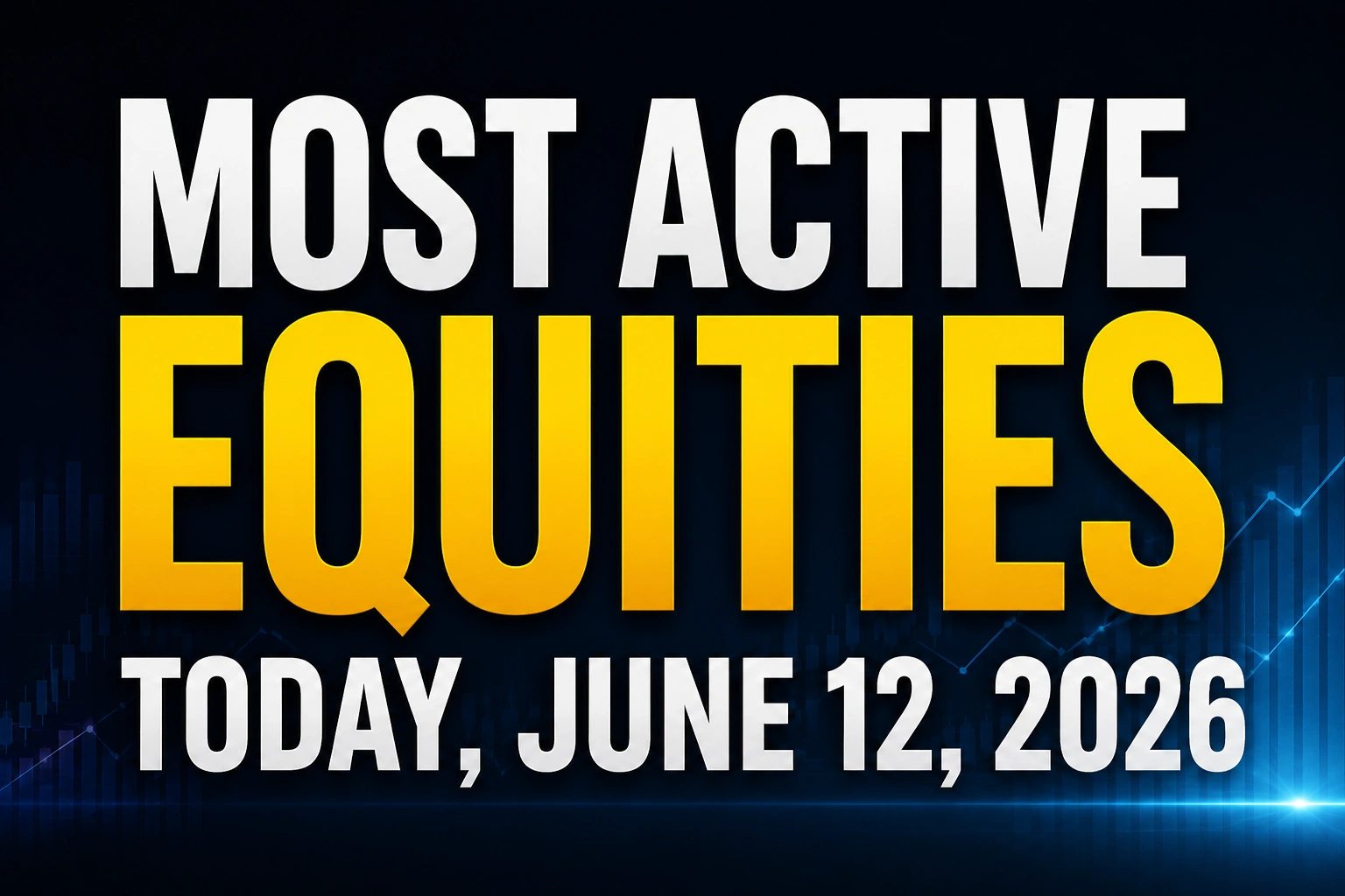 Most Active Equities Today, June 12, 2026: Vodafone Idea, IFCI, Ola Electric Lead Trading Activity