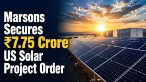 Marsons Secures ₹7.75 Crore US Solar Project Order; Shares Rise Over 2%