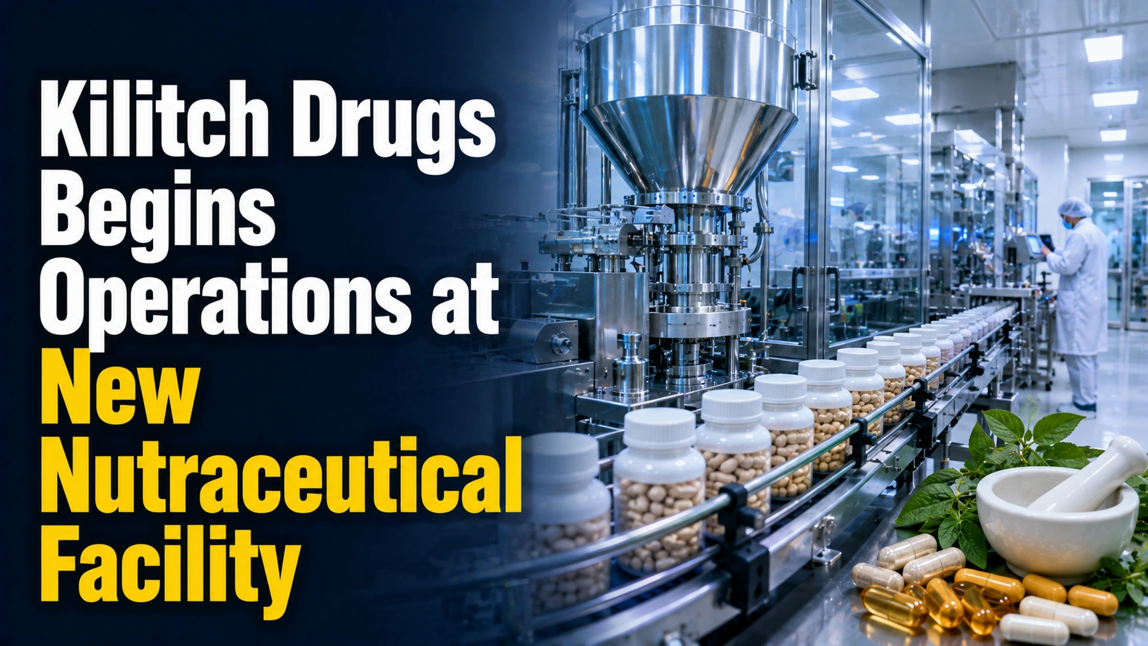 Kilitch Drugs Begins Operations at New Nutraceutical Facility; Shares Ease
