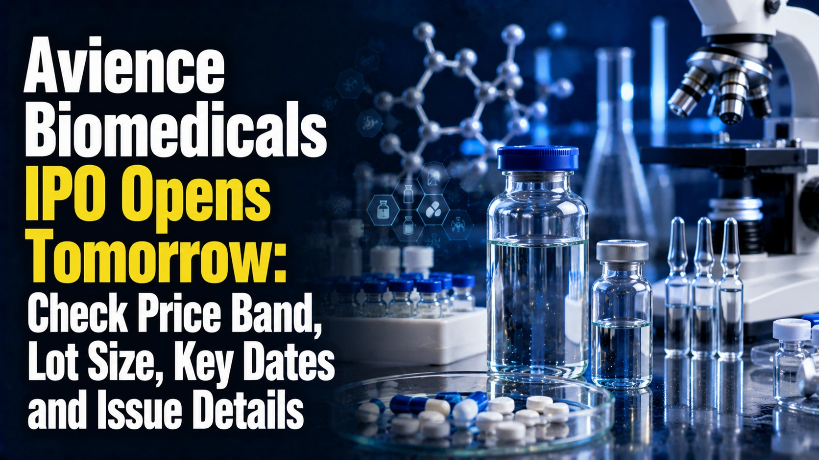 Avience Biomedicals IPO Opens Tomorrow: Check Price Band, Lot Size, Key Dates and Issue Details