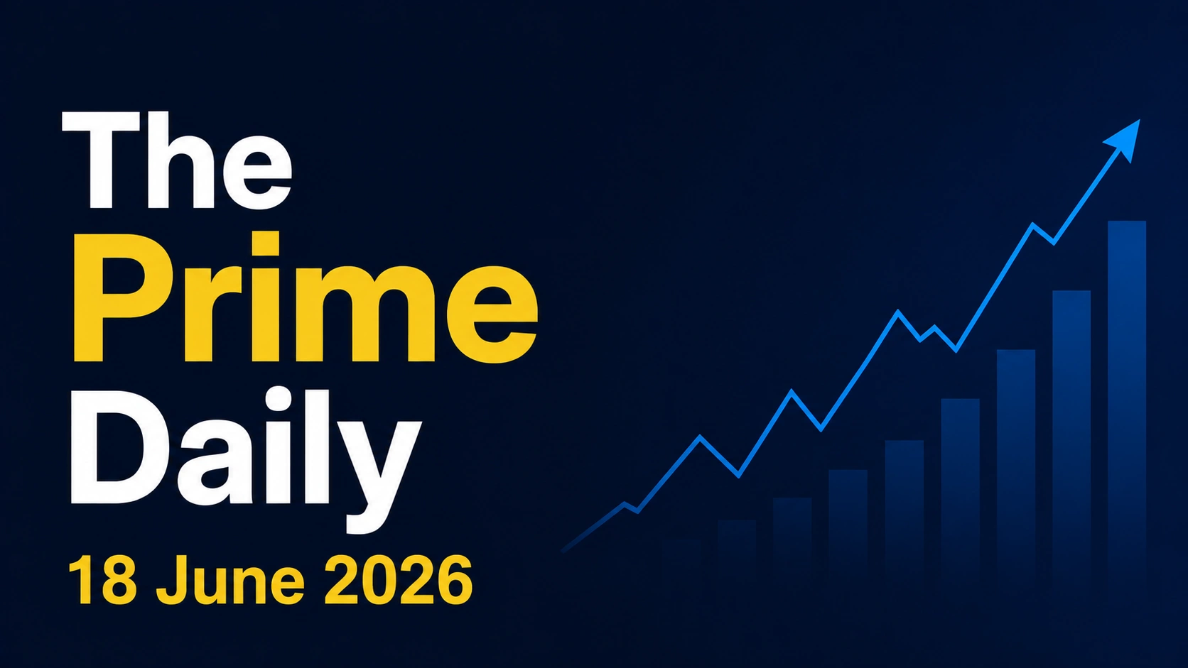 The Prime Daily: 18 June 2026