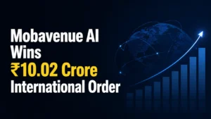 Mobavenue AI Wins ₹10.02 Crore International Order; Stock Draws Investor Interest