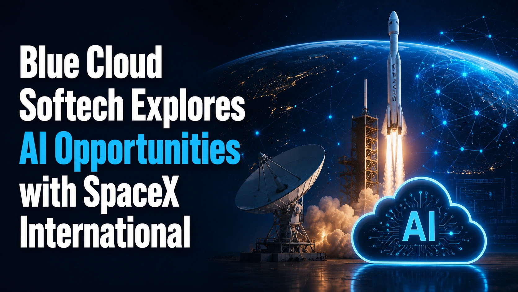 Blue Cloud Softech Explores AI Opportunities with SpaceX International; Shares Hit Upper Circuit