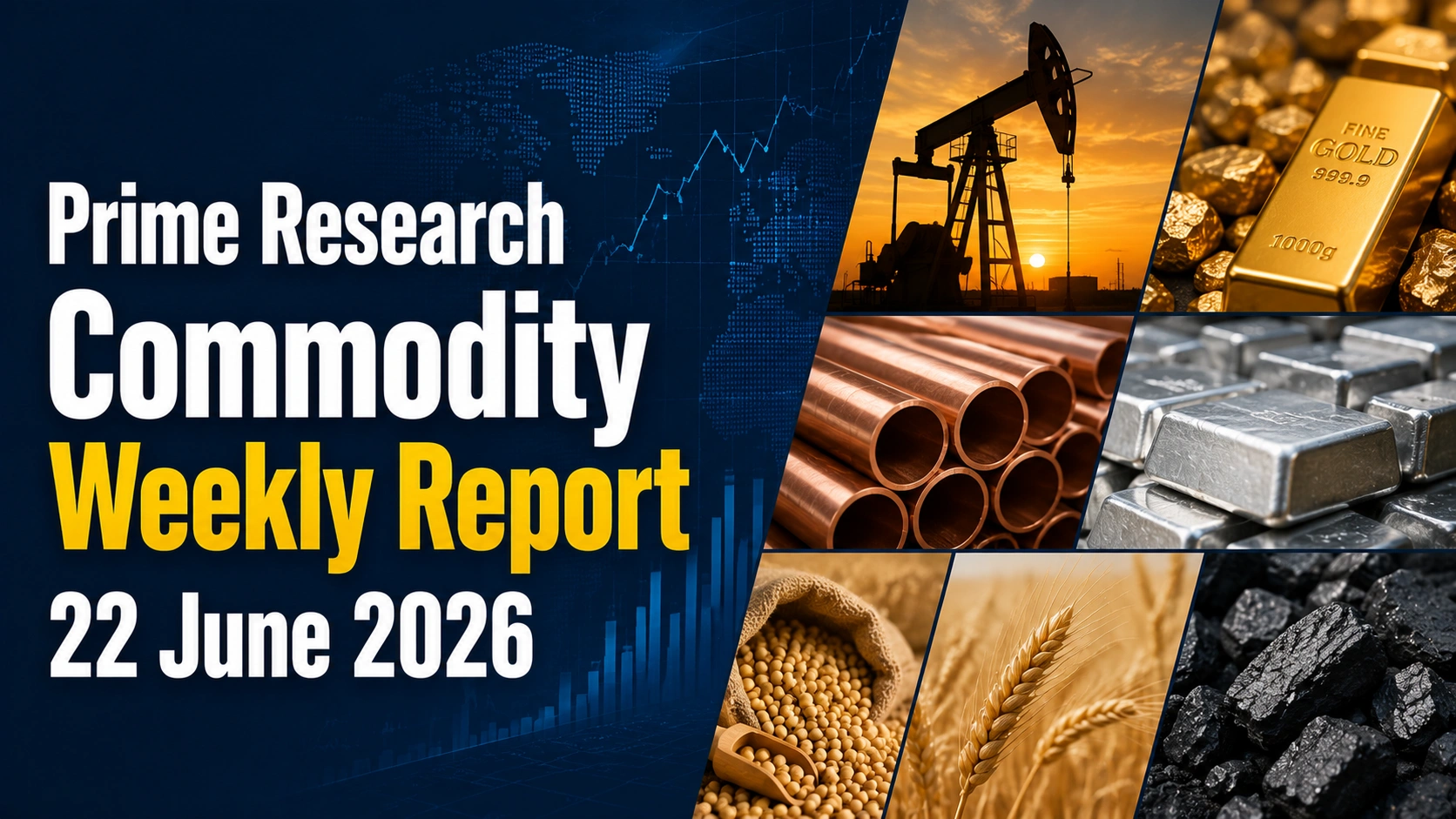 HSL Prime Research Commodity Weekly Report 22 June 2026
