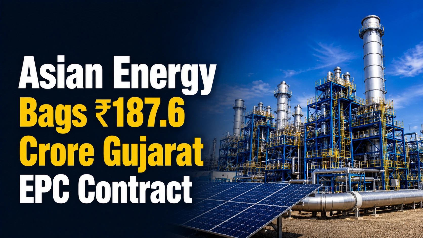 Asian Energy Bags ₹187.6 Crore Gujarat EPC Contract; Shares Rise 2.37%