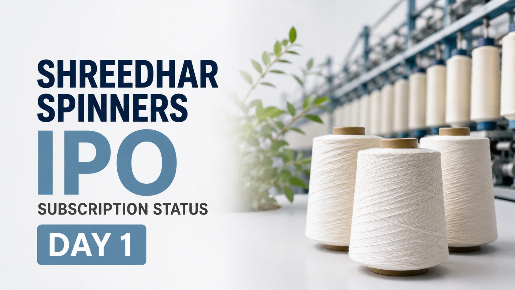 Shreedhar Spinners IPO Subscription Status Day 1: Retail Segment Leads Early Demand as Issue Sees 0.02x Subscription 