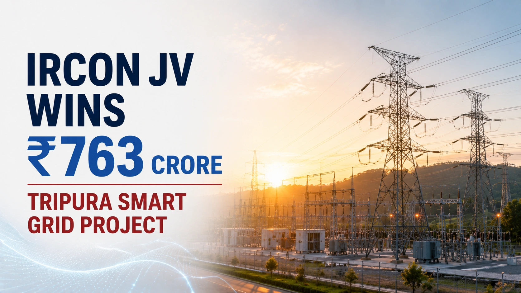 IRCON JV Wins ₹763 Crore Tripura Smart Grid Project; Shares Fall 2.03%