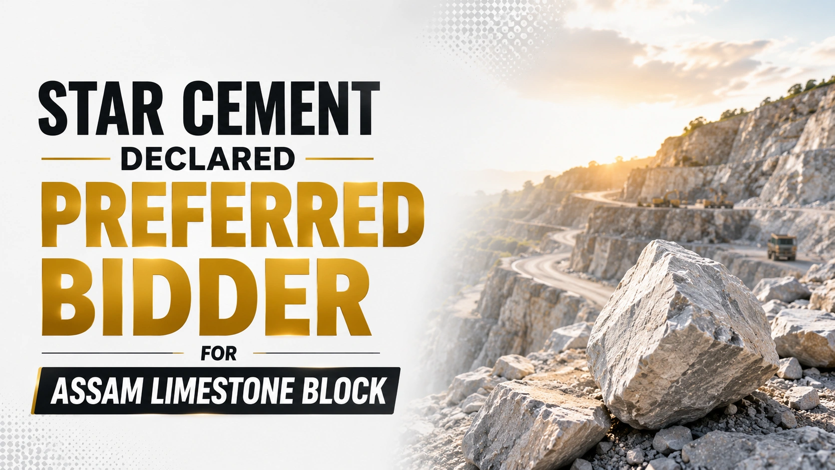 Star Cement Declared Preferred Bidder for Assam Limestone Block; Shares Edge Higher