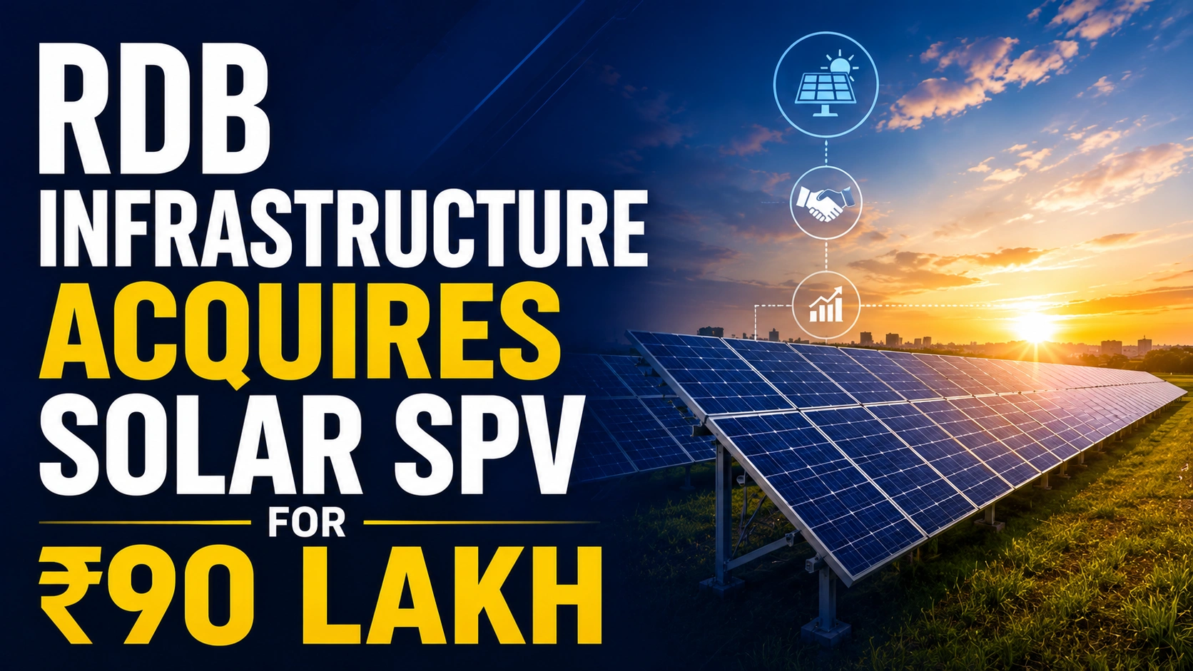 RDB Infrastructure Acquires Solar SPV For ₹90 Lakh; Shares Slip