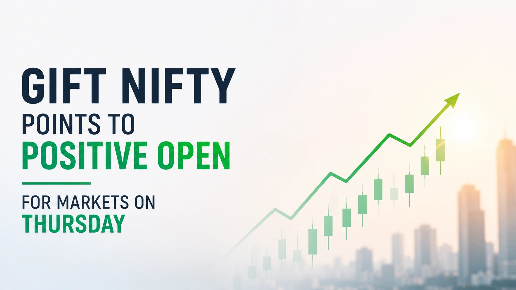 Gift Nifty Points to Positive Open for Markets on Thursday