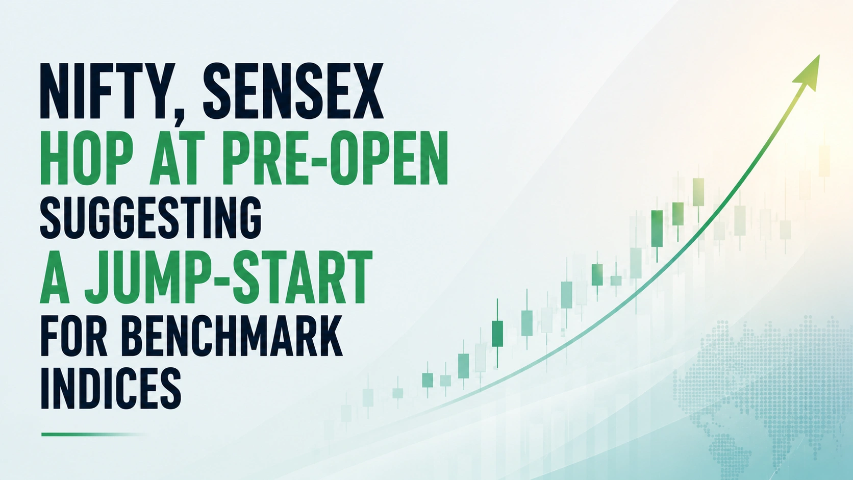 Nifty, Sensex Hop at Pre-open Suggesting a Jump-Start for Benchmark Indices