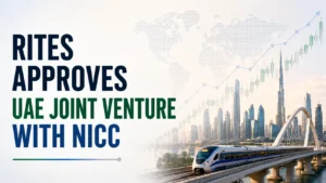 RITES Approves UAE Joint Venture With NICC; Shares Rise