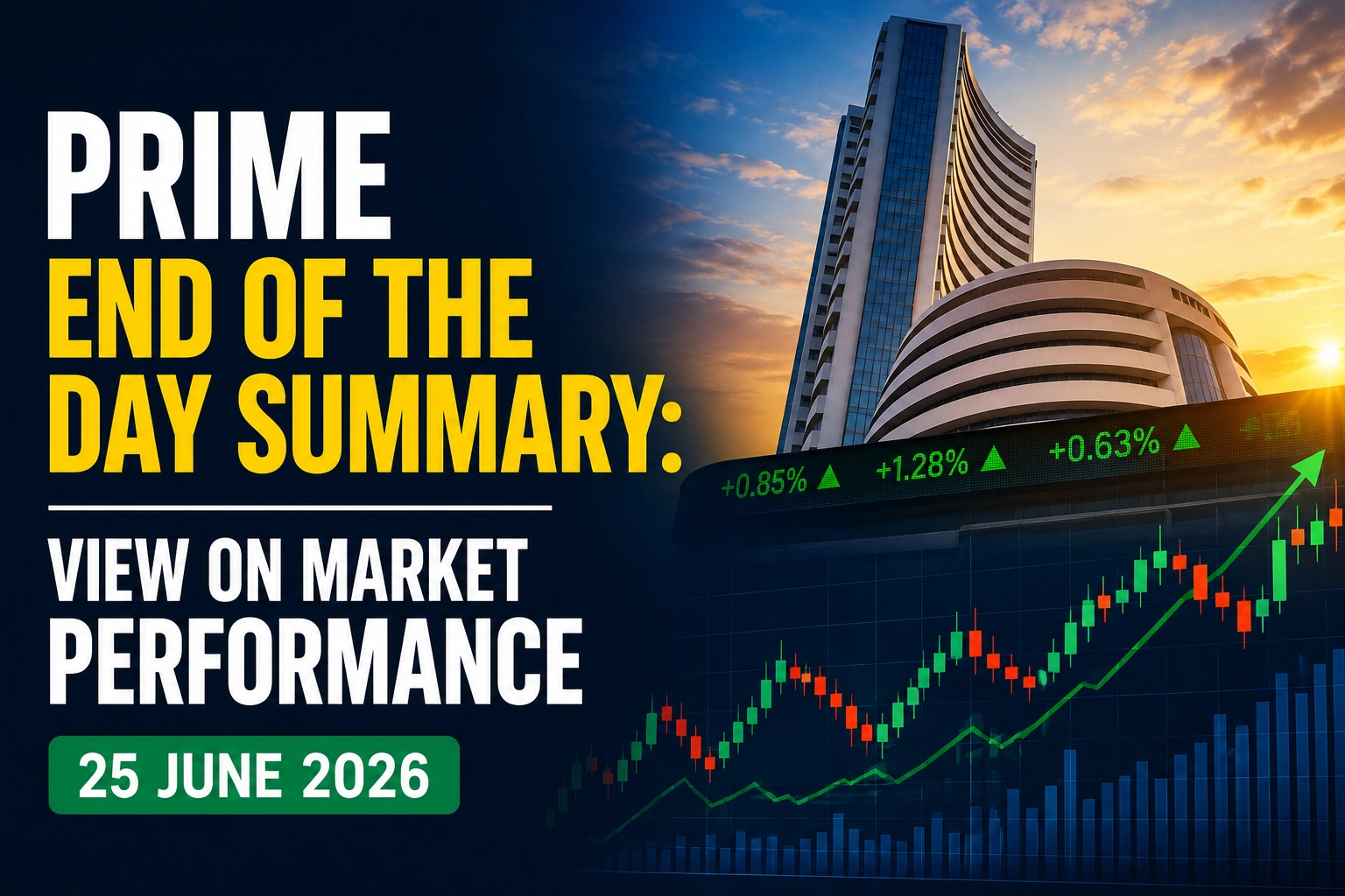 Prime End of the Day Summary: 25 June 2026