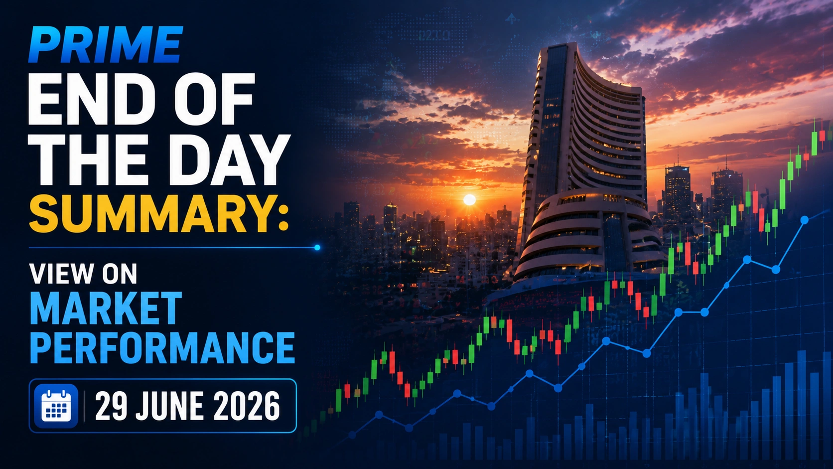 Prime End of the Day Summary: View on Market Performance 29 June 2026