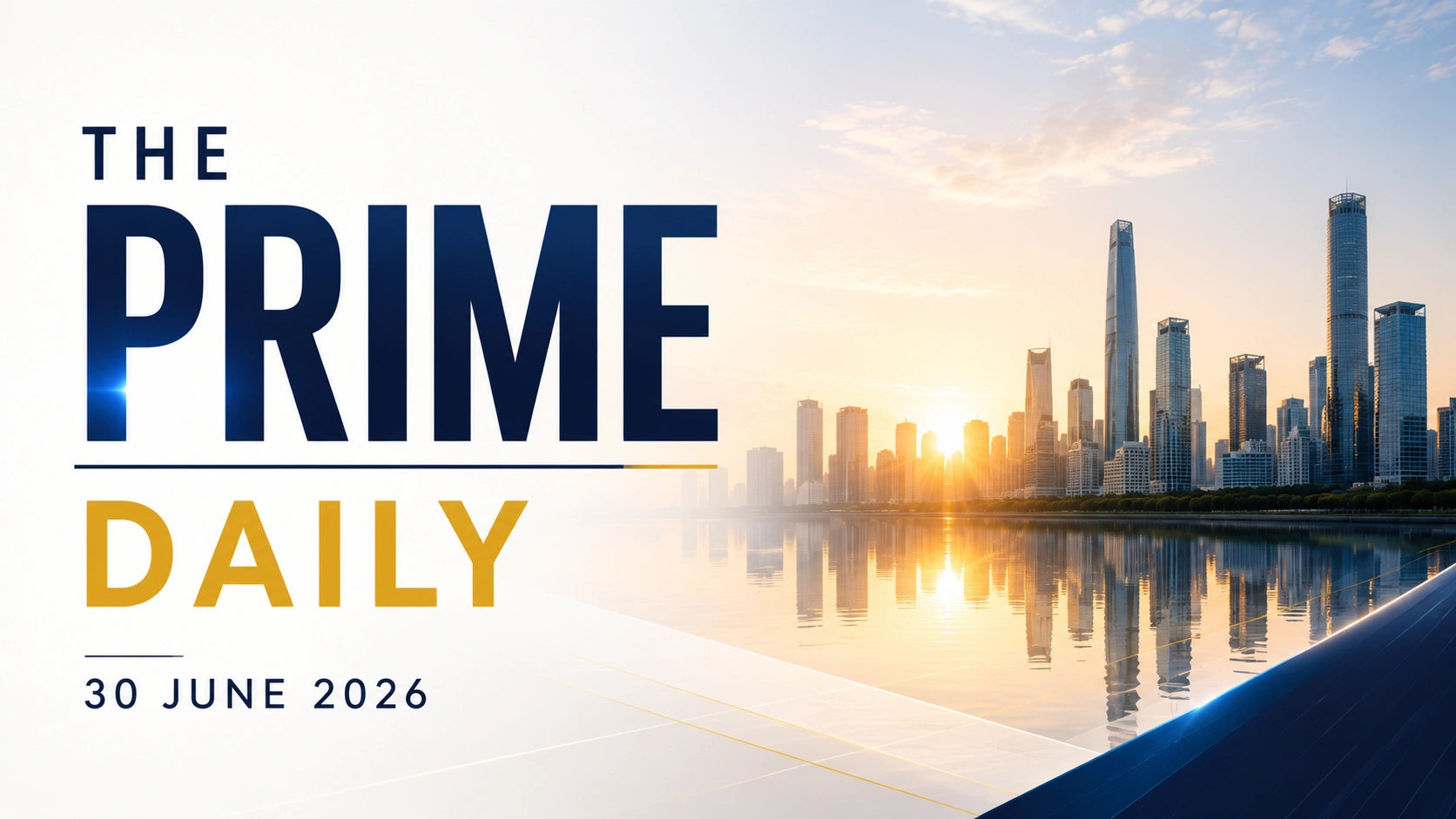 The Prime Daily: 30 June 2026