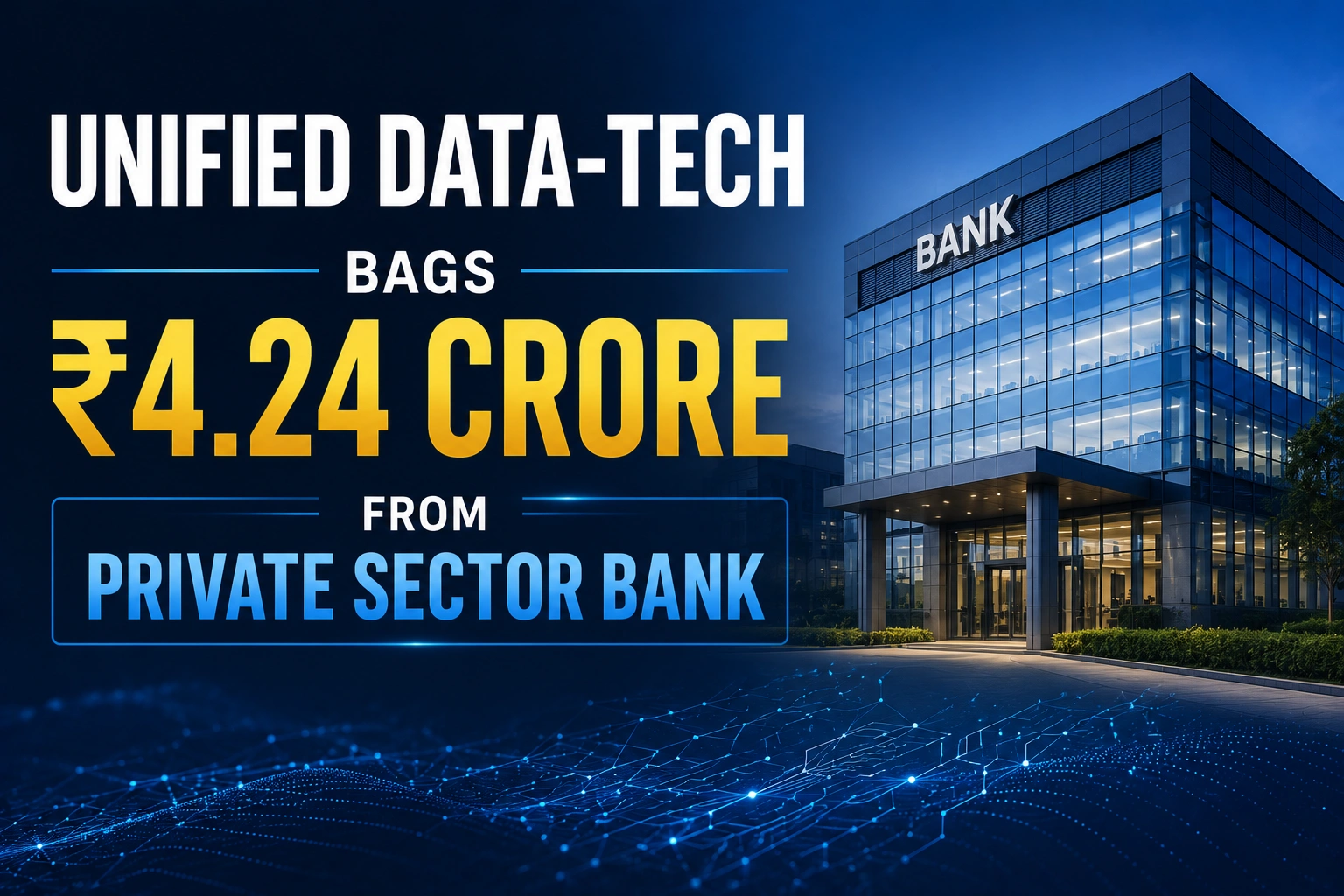 Unified Data-Tech Bags ₹4.24 Crore from Private Sector Bank; Shares Slip 0.24%