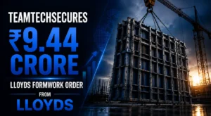 TeamTech Secures ₹9.44 Crore Lloyds Formwork Order from Lloyds; Shares Stay Firm