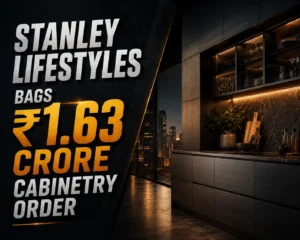 Stanley Lifestyles Bags ₹1.63 Crore Cabinetry Order; Shares Slip