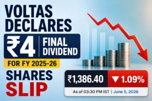 Voltas Declares ₹4 Final Dividend for FY 2025-26; Shares Slip 1.09%