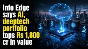 Info Edge Says AI, Deeptech Portfolio Tops Rs 1,800 Cr in Value; Startup Portfolio Crosses Rs 41k Cr