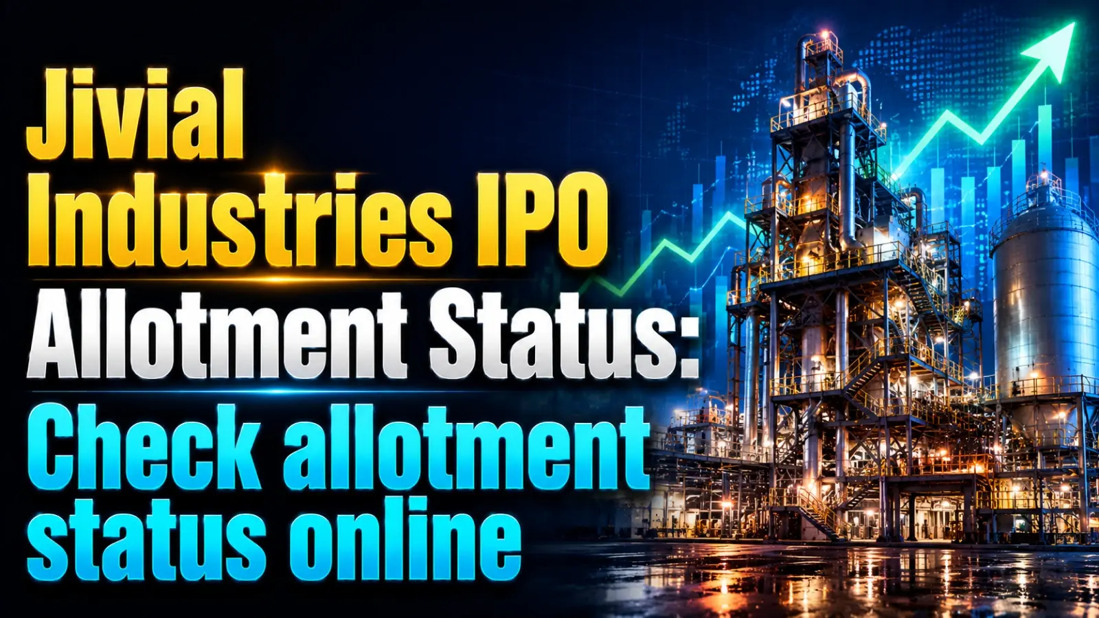 Jivial Industries IPO Allotment to be Finalised Today; Check Your IPO Application Status Online on BSE and Registrar Website