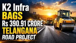 K2 Infra Bags Rs 390.91 Crore Telangana Road Project