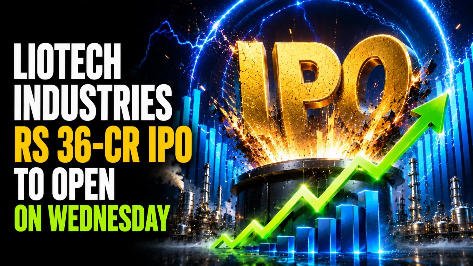 Liotech Industries Rs 36-Cr IPO To Open on Wednesday