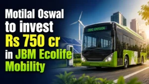 Motilal Oswal To Invest Rs 750 Cr in JBM Ecolife Mobility