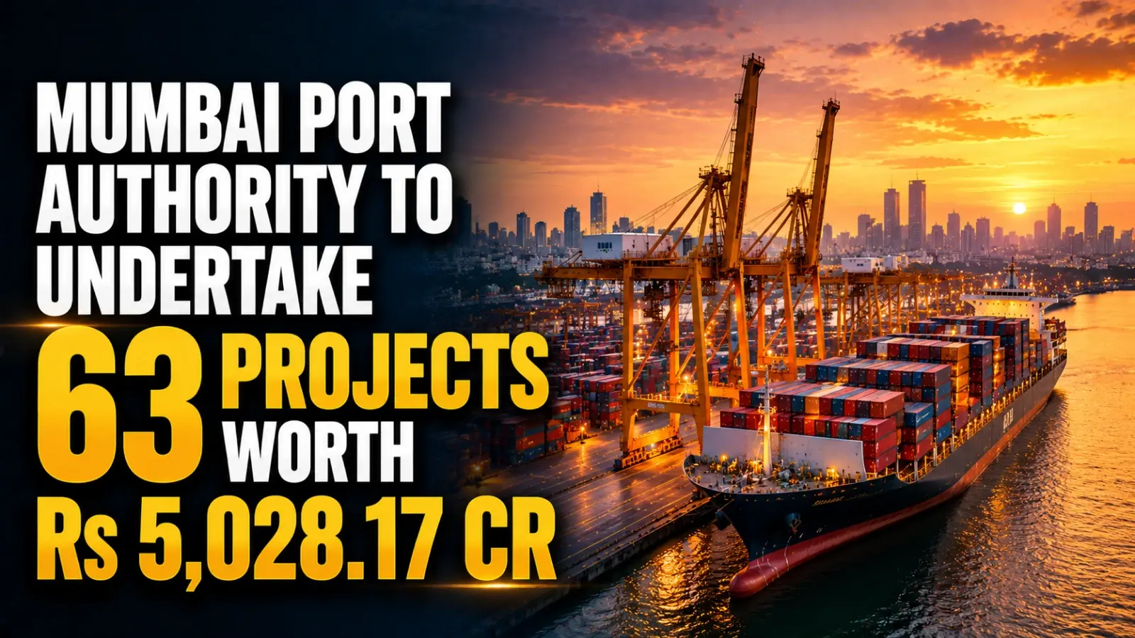 Mumbai Port Authority To Undertake 63 Projects Worth Rs 5,028.17 Cr