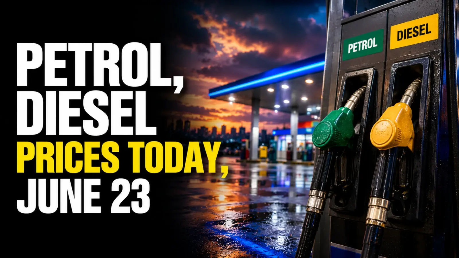 Petrol, Diesel Prices Today, June 23, 2026: Bengaluru Sees Sharpest Increase as Fuel Rates Stay Broadly Stable Across Cities