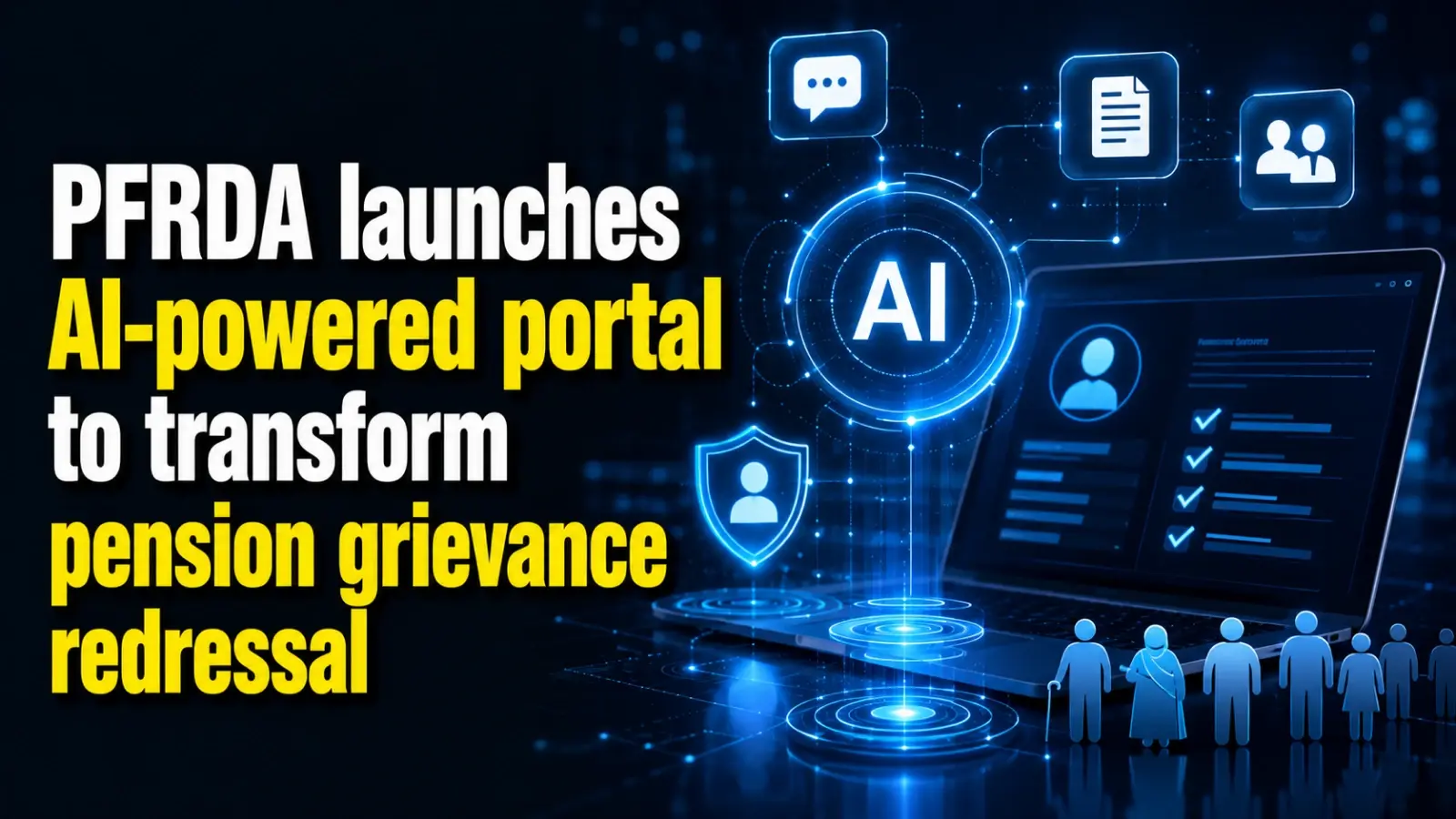 PFRDA Launches AI-Powered Portal To Transform Pension Grievance Redressal