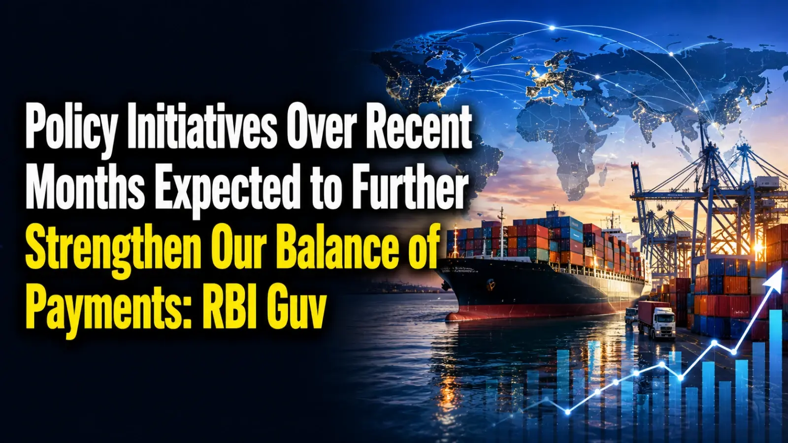Policy Initiatives Over Recent Months Expected to Further Strengthen Our Balance of Payments: RBI Guv