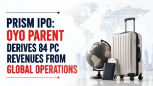 Prism IPO: Oyo Parent Derives 84 PC Revenues From Global Operations